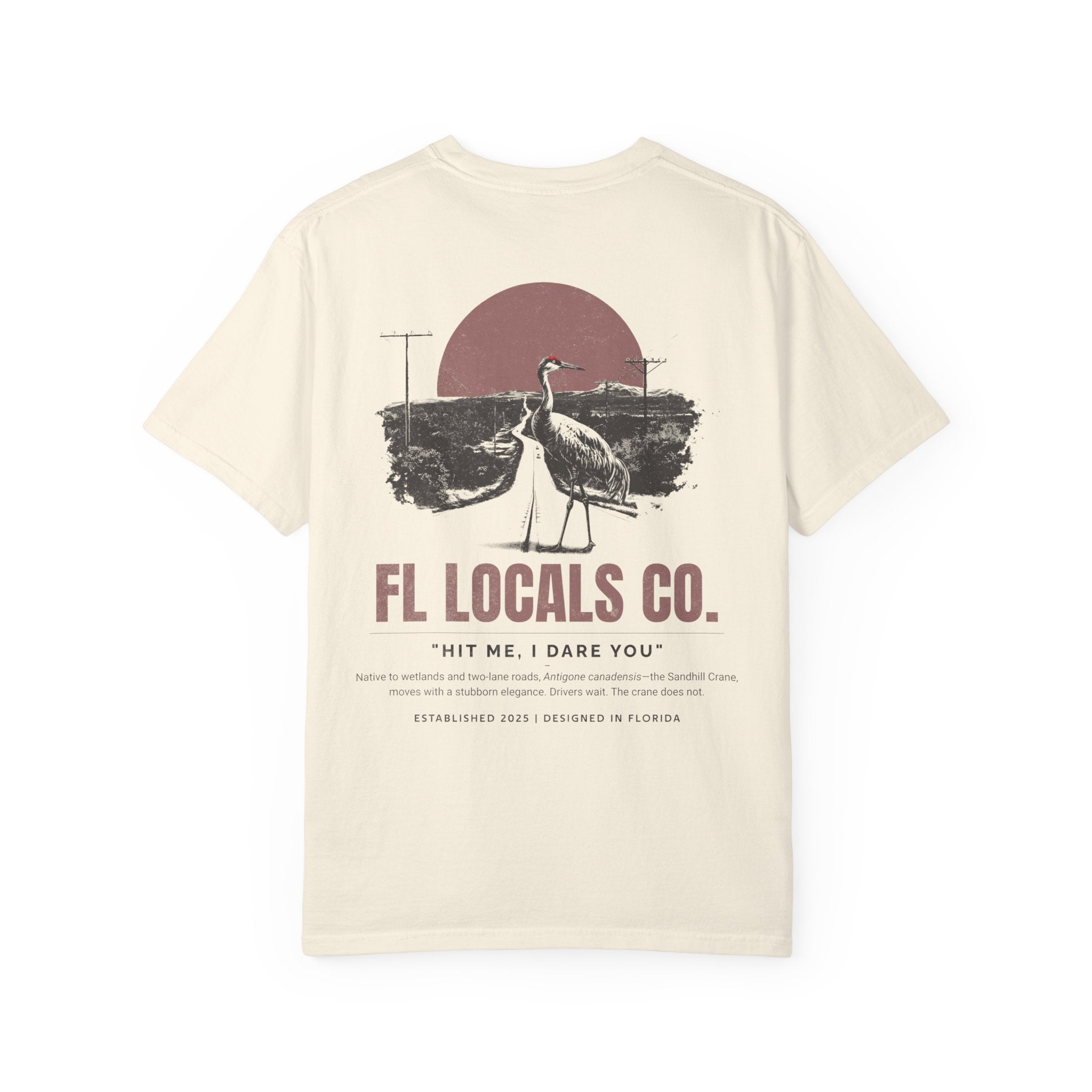 Sandhill Crane | "Hit Me, I Dare You" | FL Locals Co. | Comfort Colors® Vintage Florida Wildlife Tee
